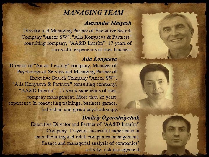 MANAGING TEAM Alexander Matyash Director and Managing Partner of Executive Search Company 