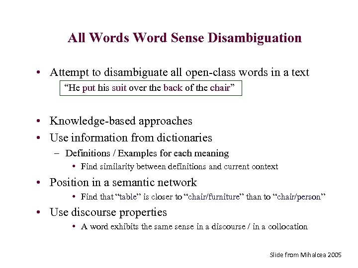 All Words Word Sense Disambiguation • Attempt to disambiguate all open-class words in a