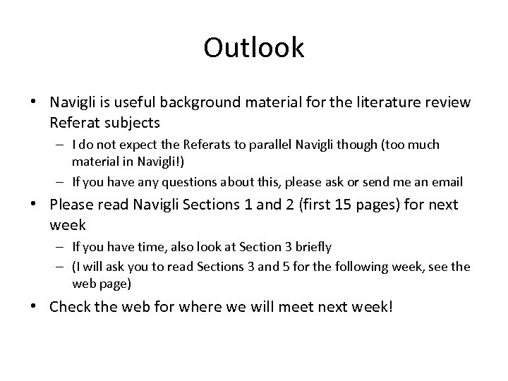 Outlook • Navigli is useful background material for the literature review Referat subjects –