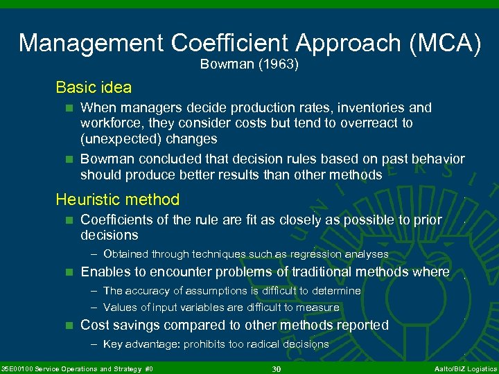 Management Coefficient Approach (MCA) Bowman (1963) Basic idea n When managers decide production rates,