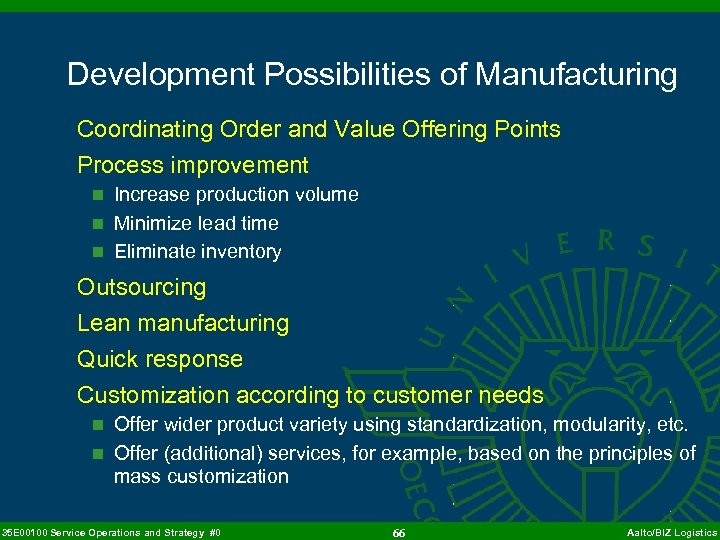 Development Possibilities of Manufacturing Coordinating Order and Value Offering Points Process improvement n Increase