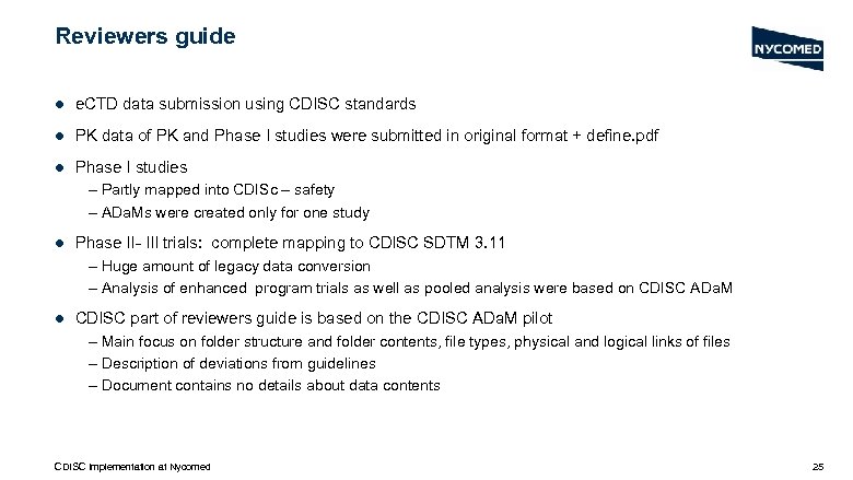 Reviewers guide l e. CTD data submission using CDISC standards l PK data of
