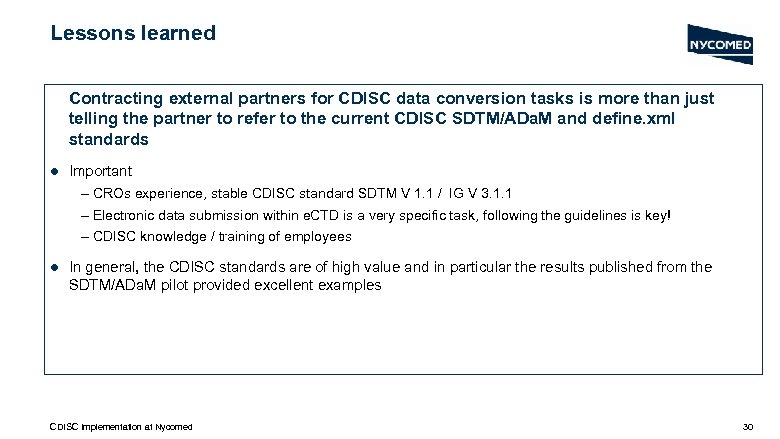 Lessons learned Contracting external partners for CDISC data conversion tasks is more than just