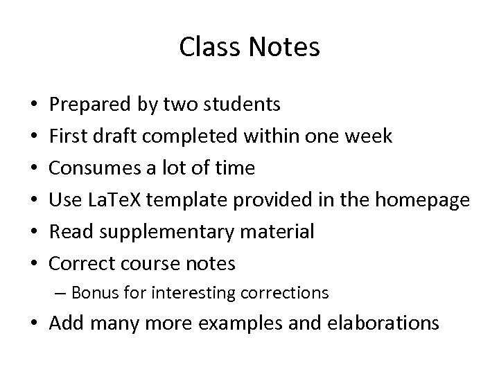 Class Notes • • • Prepared by two students First draft completed within one