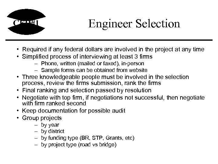 CED#1 Engineer Selection • Required if any federal dollars are involved in the project