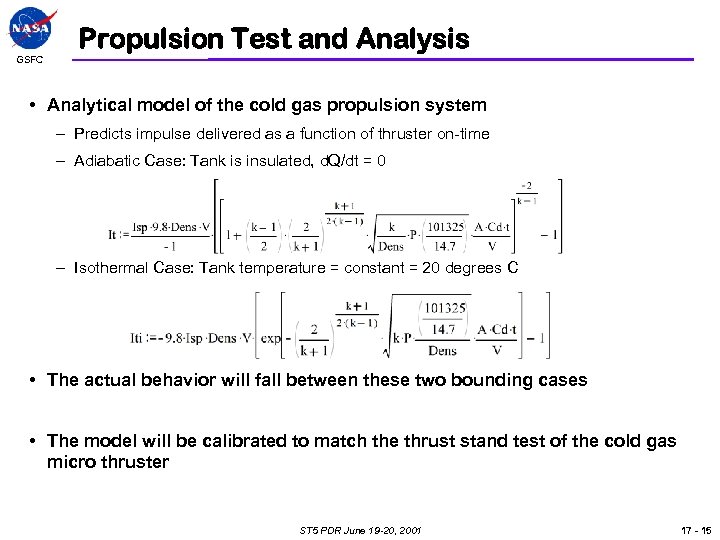 GSFC Propulsion Test and Analysis • Analytical model of the cold gas propulsion system