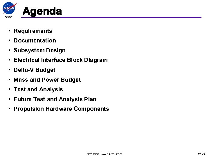 GSFC Agenda • Requirements • Documentation • Subsystem Design • Electrical Interface Block Diagram