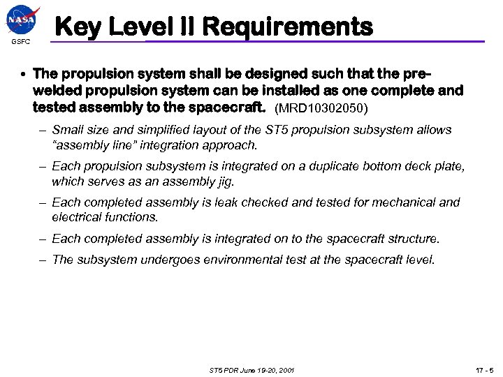 GSFC Key Level II Requirements • The propulsion system shall be designed such that