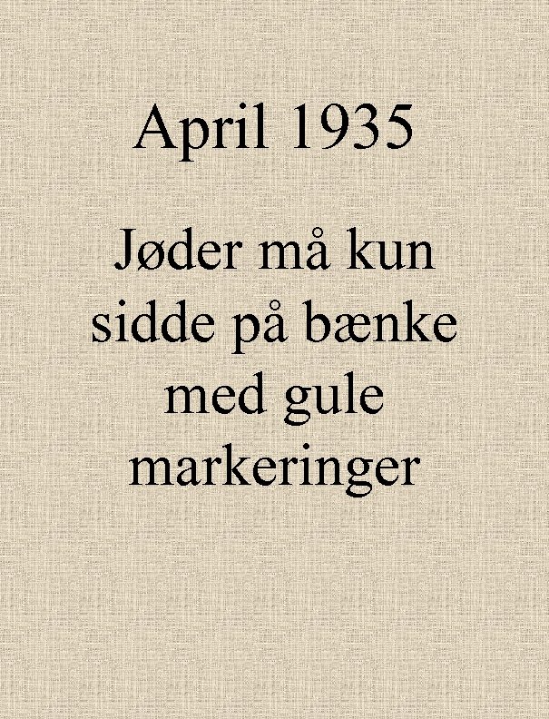 April 1935 Jøder må kun sidde på bænke med gule markeringer 