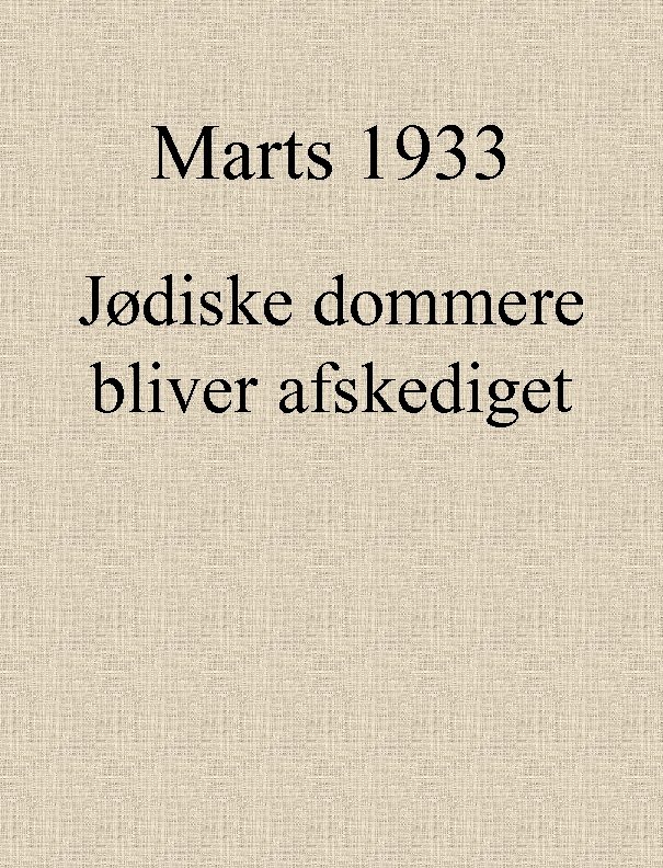 Marts 1933 Jødiske dommere bliver afskediget 