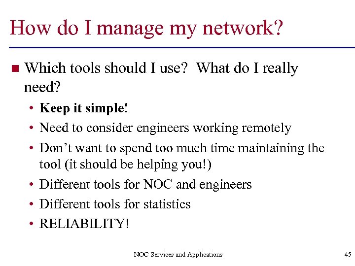 How do I manage my network? n Which tools should I use? What do