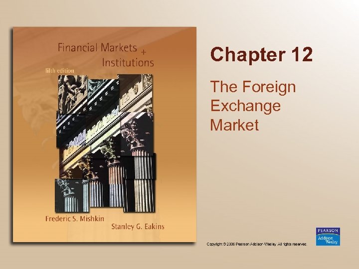 Chapter 12 The Foreign Exchange Market 