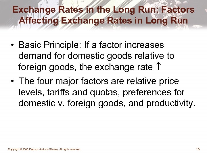 Exchange Rates in the Long Run: Factors Affecting Exchange Rates in Long Run •