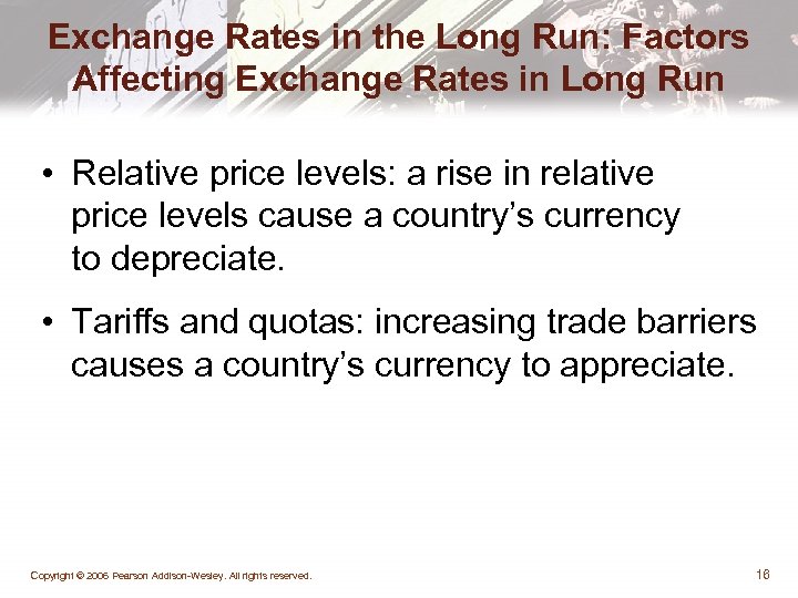 Exchange Rates in the Long Run: Factors Affecting Exchange Rates in Long Run •