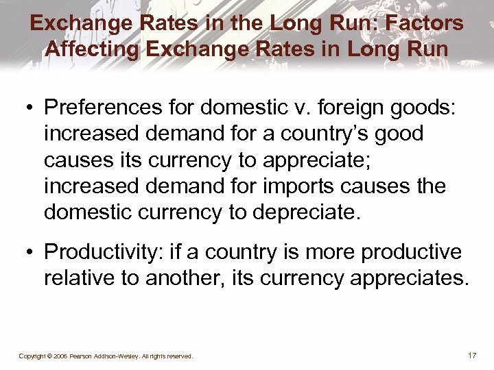 Exchange Rates in the Long Run: Factors Affecting Exchange Rates in Long Run •