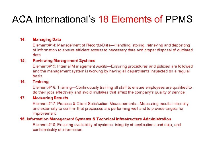 ACA International’s 18 Elements of PPMS 14. Managing Data Element #14: Management of Records/Data—Handling,