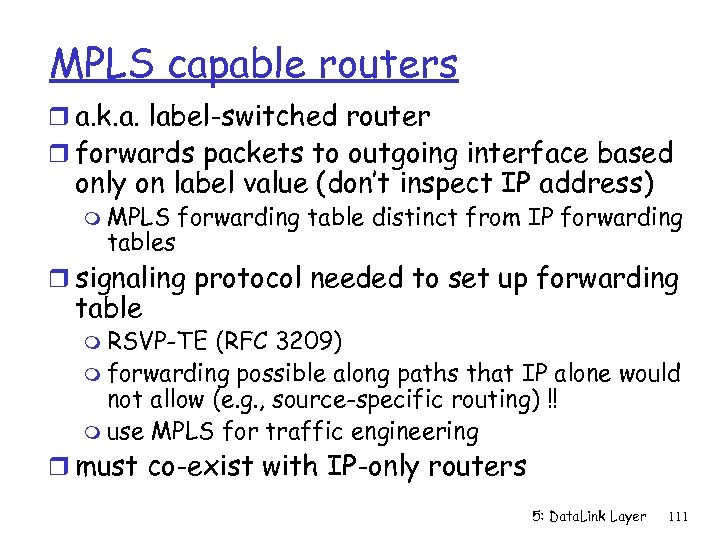 MPLS capable routers r a. k. a. label-switched router r forwards packets to outgoing