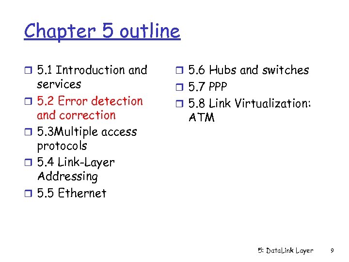 Chapter 5 outline r 5. 1 Introduction and r r services 5. 2 Error