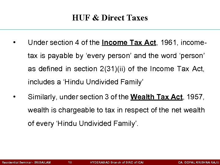 HUF & Direct Taxes • Under section 4 of the Income Tax Act, 1961,