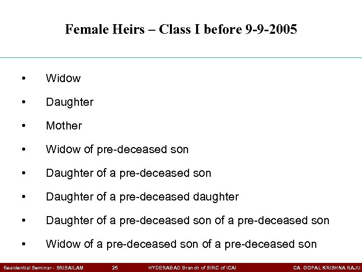 Female Heirs – Class I before 9 -9 -2005 • Widow • Daughter •