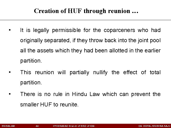 Creation of HUF through reunion … • It is legally permissible for the coparceners