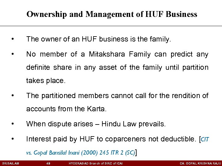 Ownership and Management of HUF Business • The owner of an HUF business is