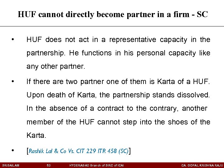 HUF cannot directly become partner in a firm - SC • HUF does not