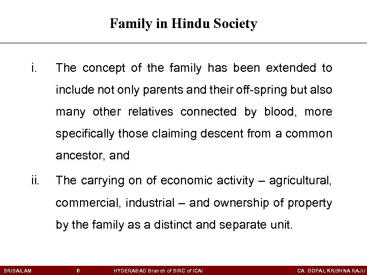 Family in Hindu Society i. The concept of the family has been extended to