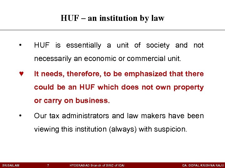 HUF – an institution by law • HUF is essentially a unit of society