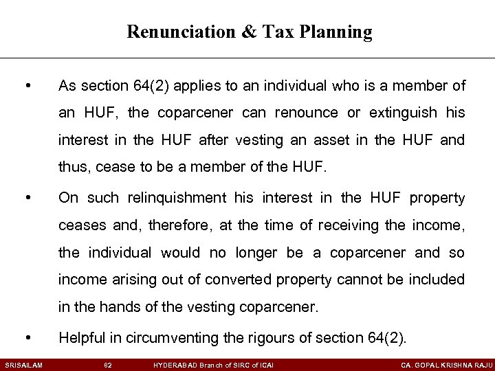 Renunciation & Tax Planning • As section 64(2) applies to an individual who is