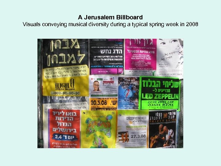 A Jerusalem Billboard Visuals conveying musical diversity during a typical spring week in 2008