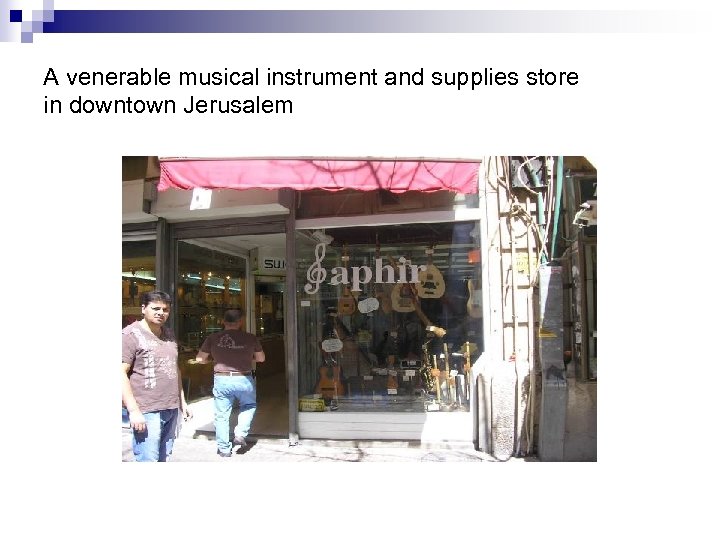 A venerable musical instrument and supplies store in downtown Jerusalem 