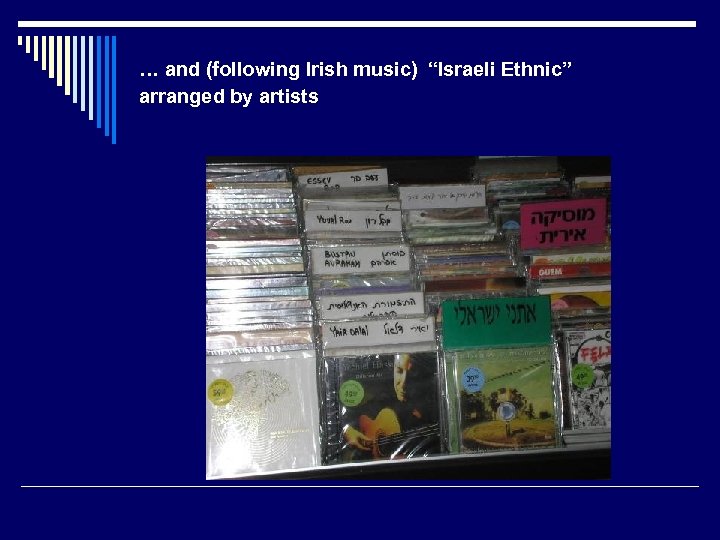 … and (following Irish music) “Israeli Ethnic” arranged by artists 