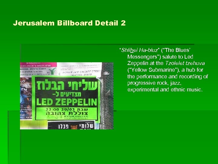 Jerusalem Billboard Detail 2 “Shlihei Ha-bluz” (“The Blues’ Messengers”) salute to Led Zeppelin at