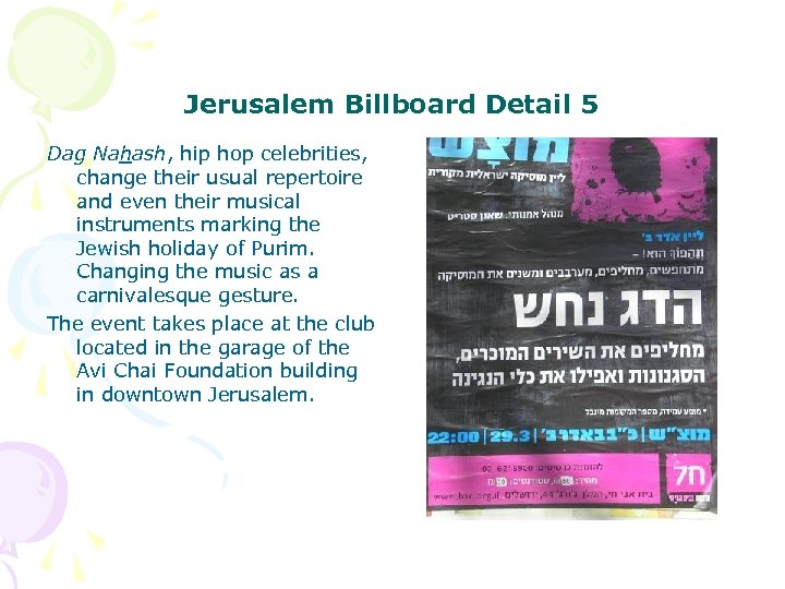 Jerusalem Billboard Detail 5 Dag Nahash, hip hop celebrities, change their usual repertoire and