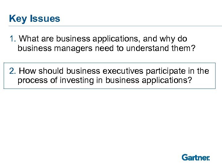 Key Issues 1. What are business applications, and why do business managers need to