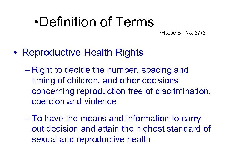  • Definition of Terms • House Bill No. 3773 • Reproductive Health Rights