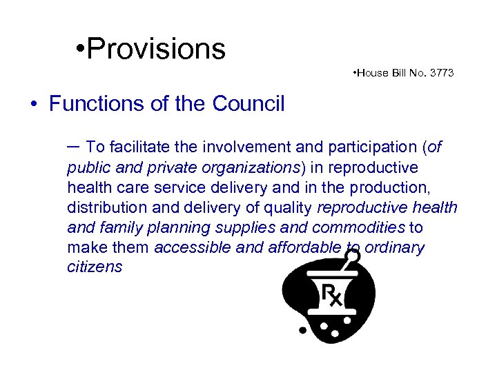  • Provisions • House Bill No. 3773 • Functions of the Council –