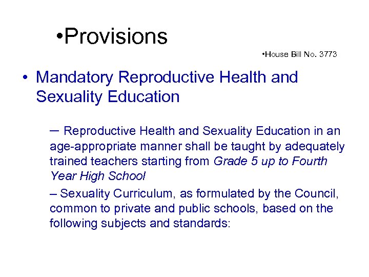  • Provisions • House Bill No. 3773 • Mandatory Reproductive Health and Sexuality