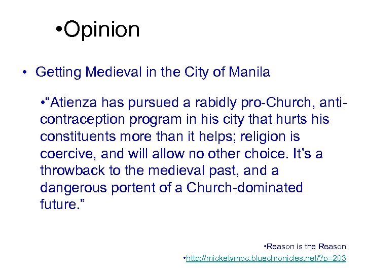  • Opinion • Getting Medieval in the City of Manila • “Atienza has
