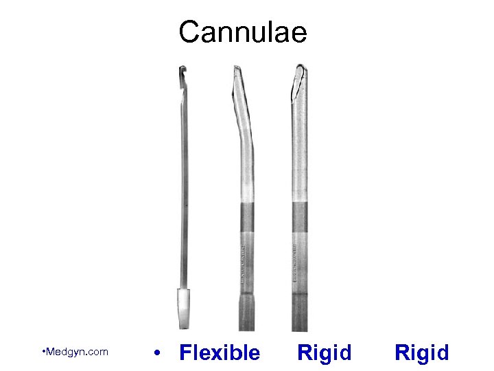 Cannulae • Medgyn. com • Flexible Rigid 