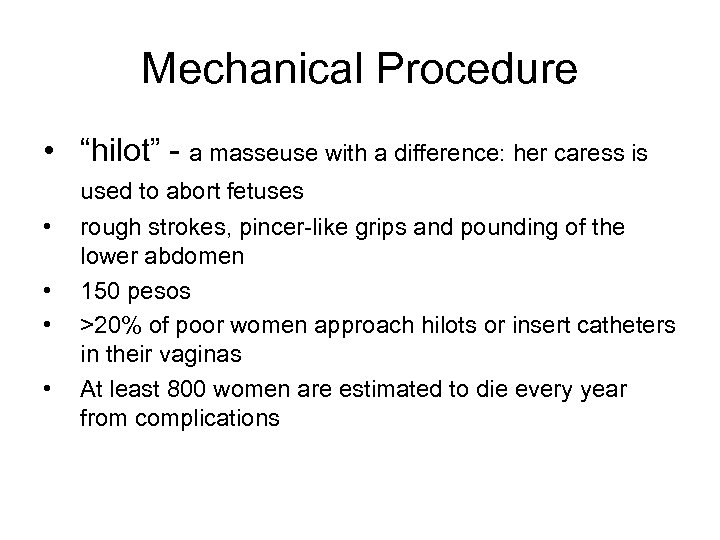 Mechanical Procedure • “hilot” - a masseuse with a difference: her caress is used