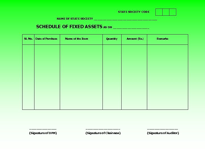 STATE SOCIETY CODE NAME OF STATE SOCIETY __________________ SCHEDULE OF FIXED ASSETS AS ON