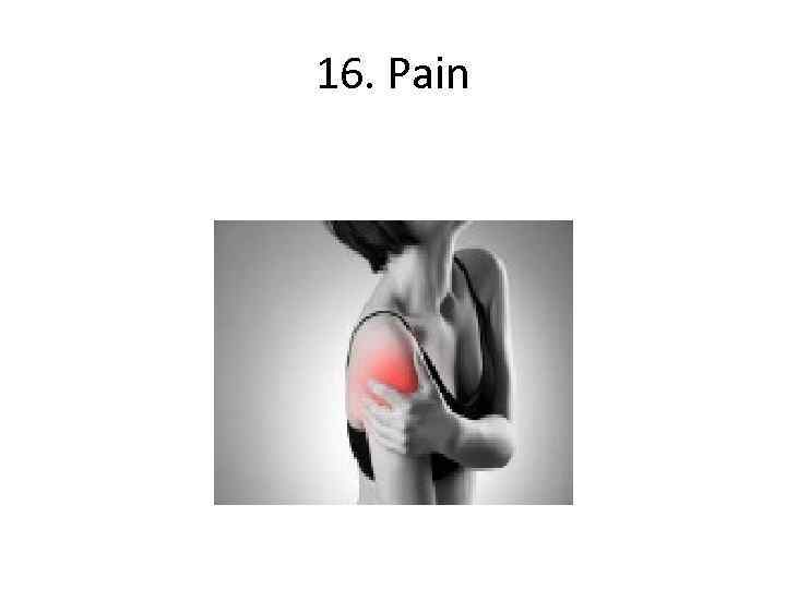 16. Pain 