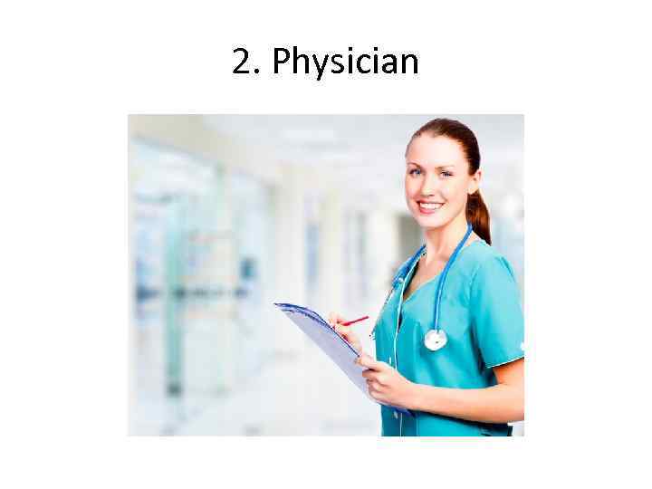 2. Physician 