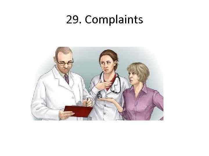 29. Complaints 