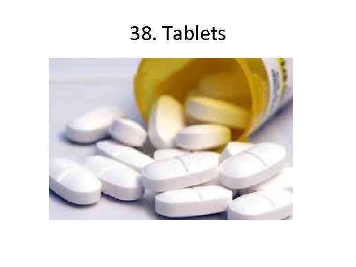 38. Tablets 