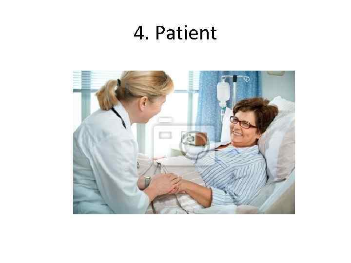 4. Patient 