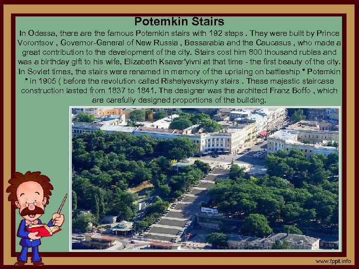 Potemkin Stairs In Odessa, there are the famous Potemkin stairs with 192 steps. They