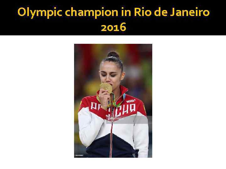 Olympic champion in Rio de Janeiro 2016 